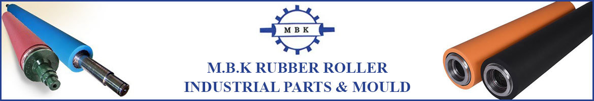 M.B.K Rubber Roller Industrial Parts & Mould